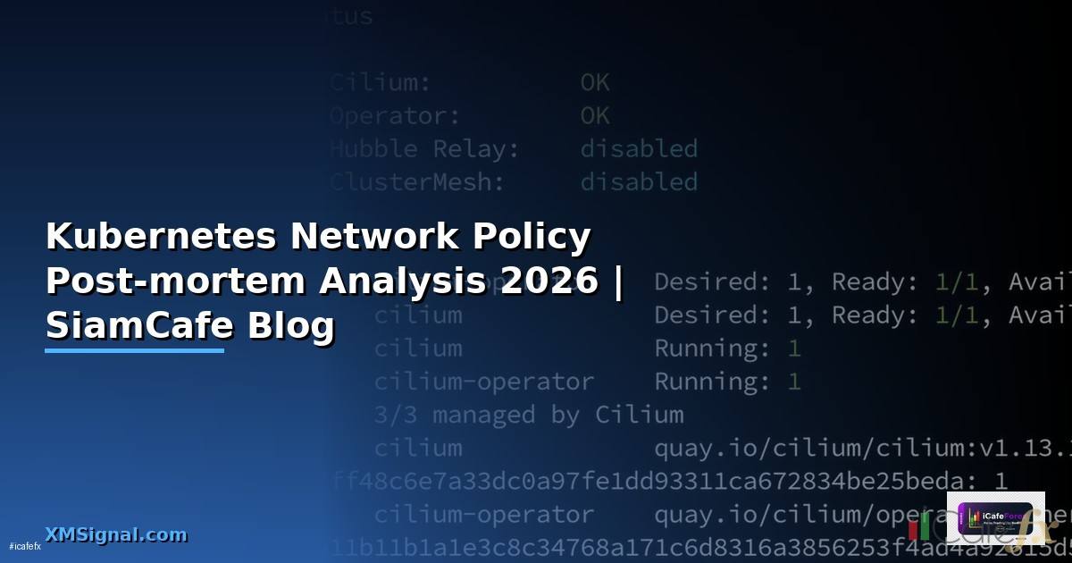 Kubernetes Network Policy Post-mortem Analysis