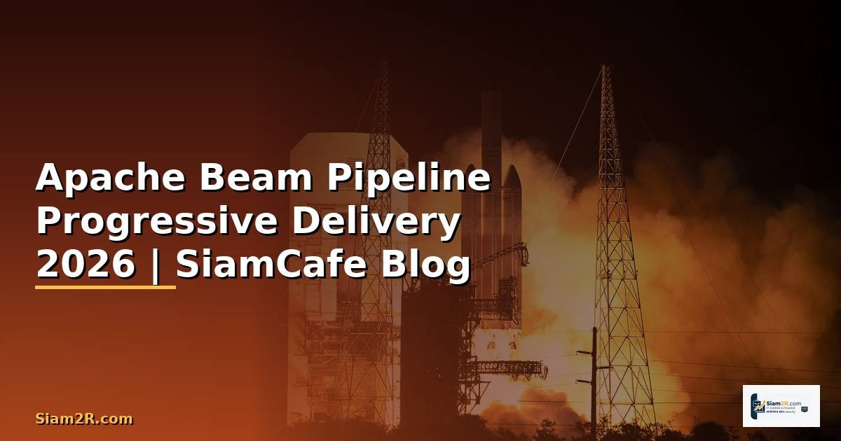Apache Beam Pipeline Progressive Delivery
