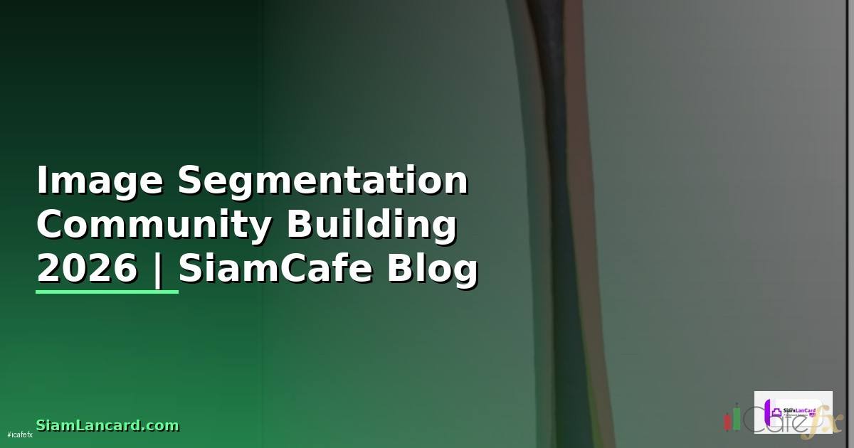 Image Segmentation Community Building