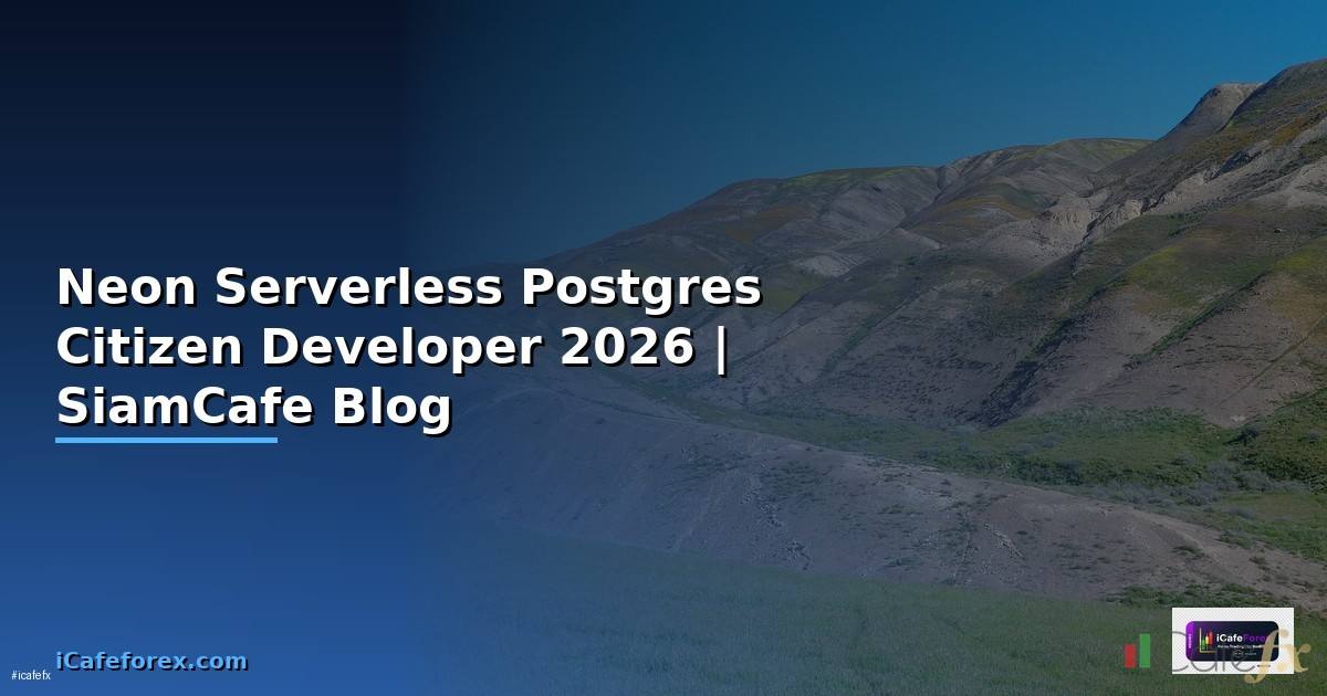 Neon Serverless Postgres Citizen Developer