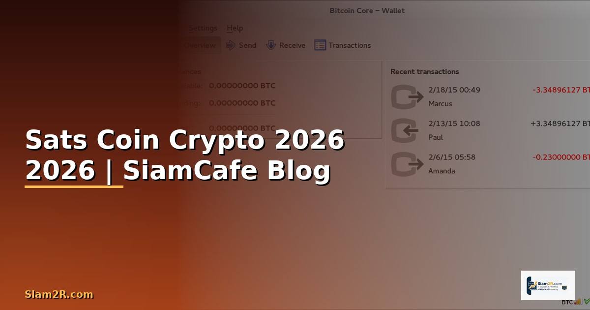 Sats Coin — คู่มือ Crypto ฉบับสมบูรณ์ 2026