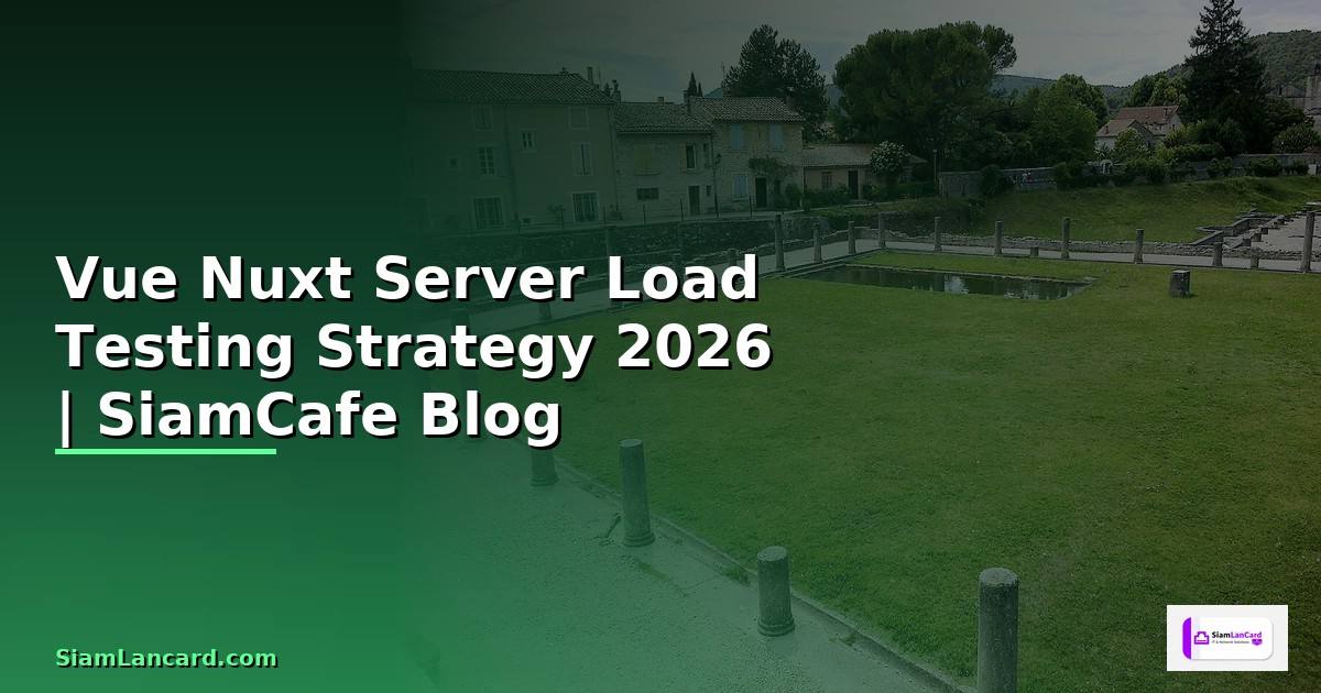 Vue Nuxt Server Load Testing Strategy