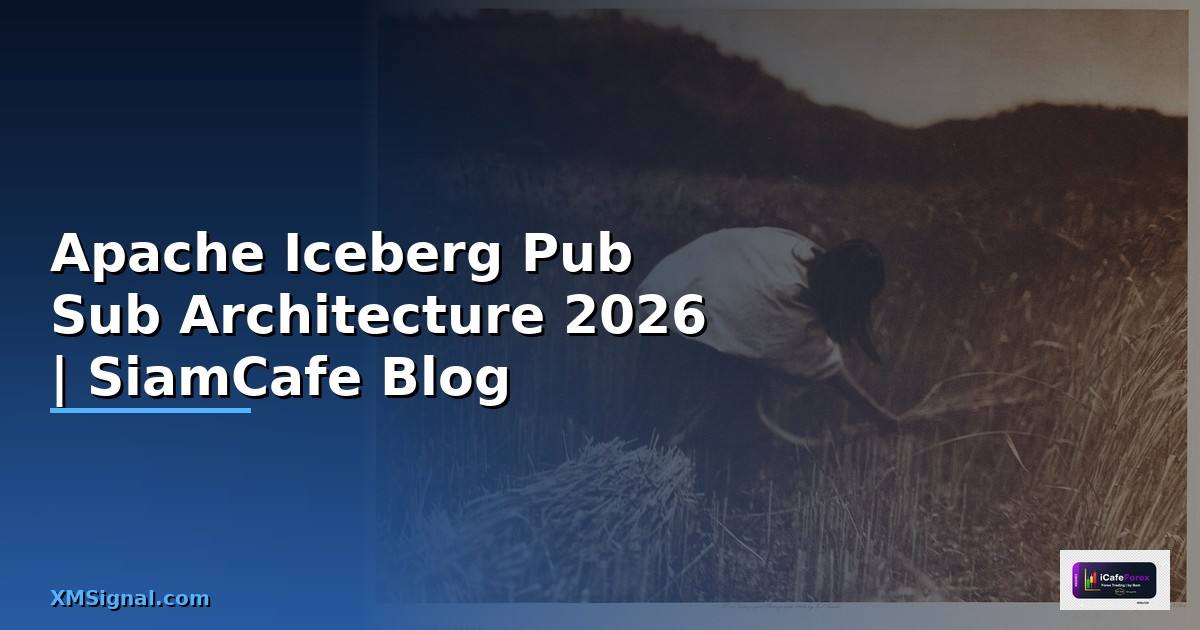 Apache Iceberg Pub Sub Architecture