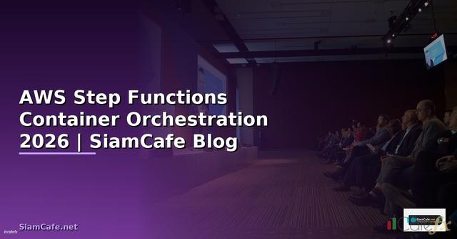 AWS Step Functions Container Orchestration