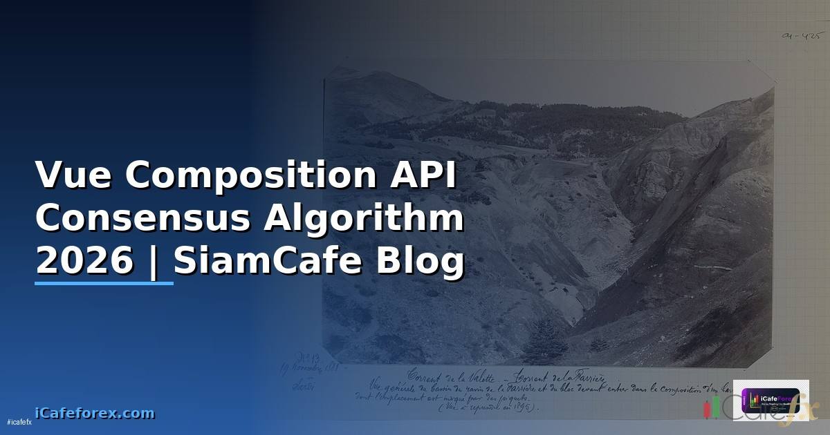 Vue Composition API Consensus Algorithm