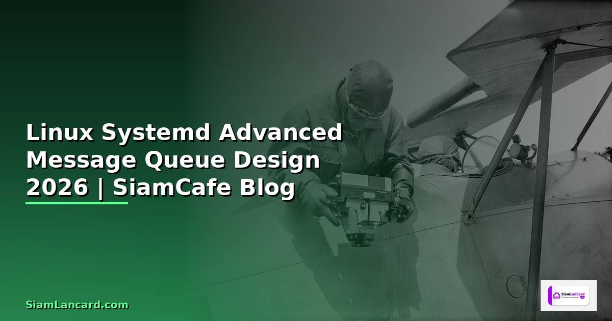 Linux Systemd Advanced Message Queue Design