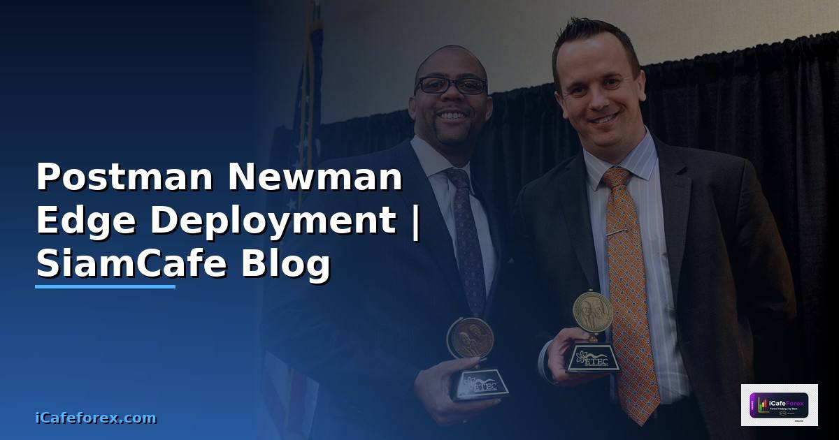 Postman Newman Edge Deployment