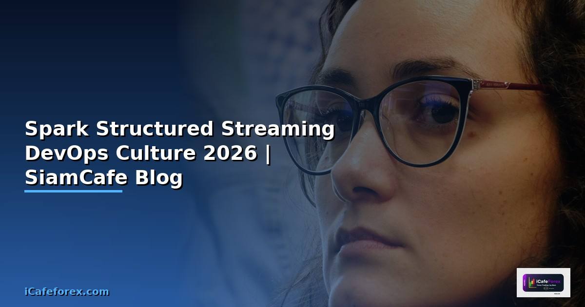 Spark Structured Streaming DevOps Culture