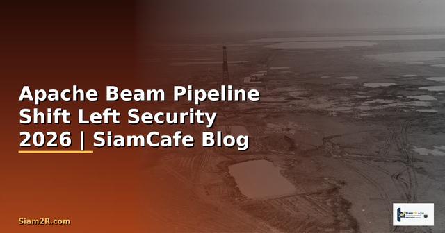 Apache Beam Pipeline Shift Left Security