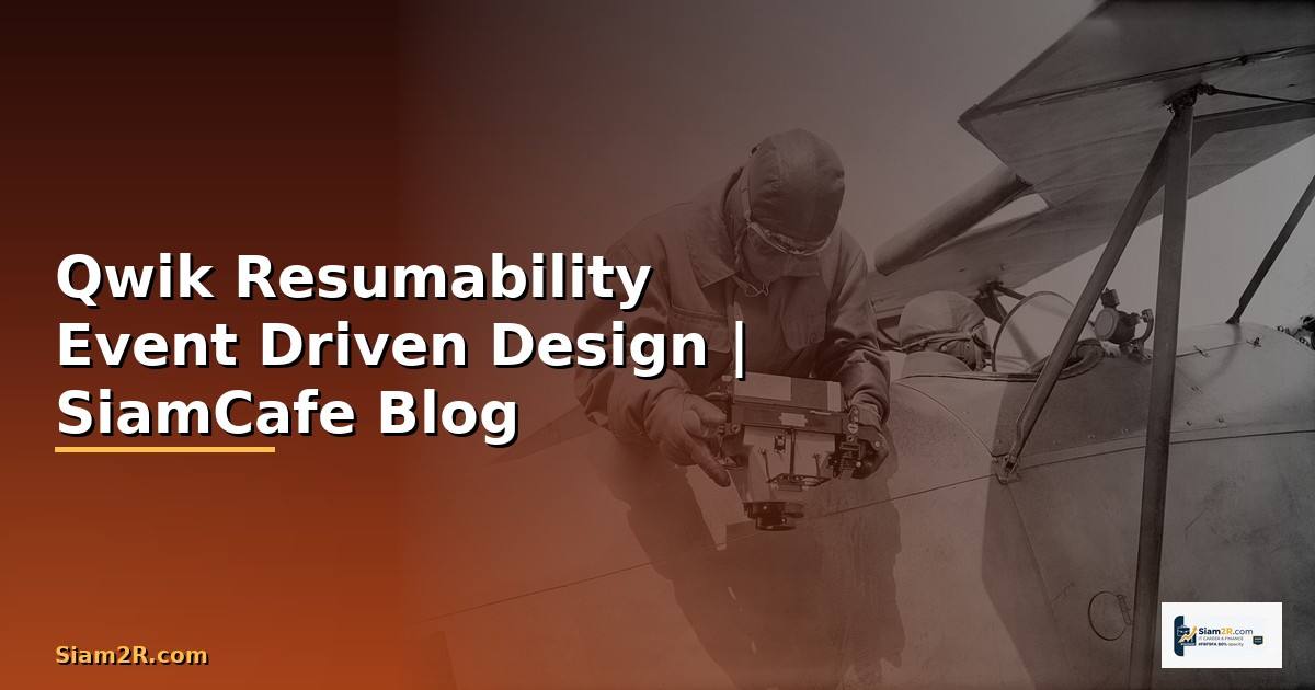 Qwik Resumability Event Driven Design