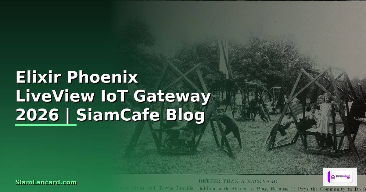 Elixir Phoenix LiveView IoT Gateway