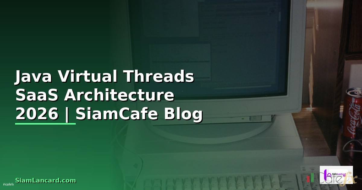 Java Virtual Threads SaaS Architecture