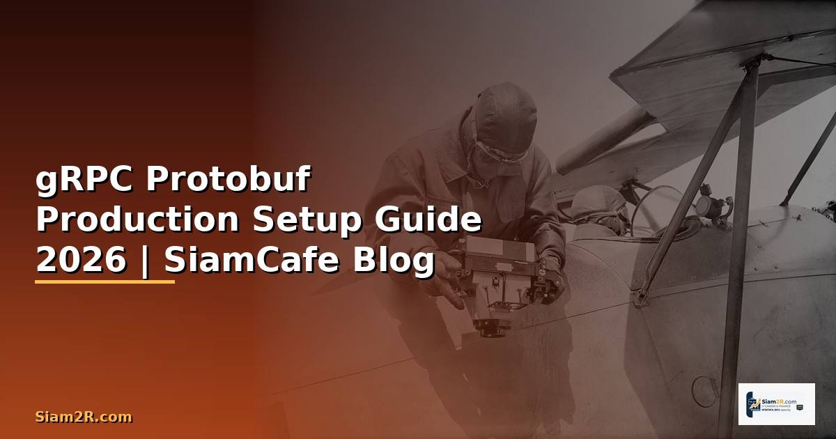 gRPC Protobuf Production Setup Guide