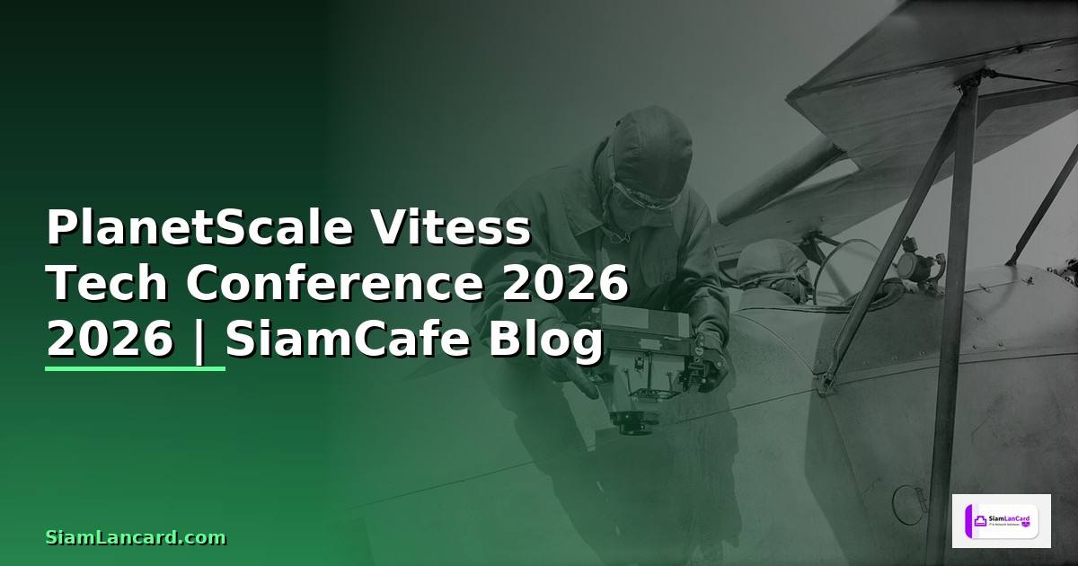 PlanetScale Vitess Tech Conference 2026