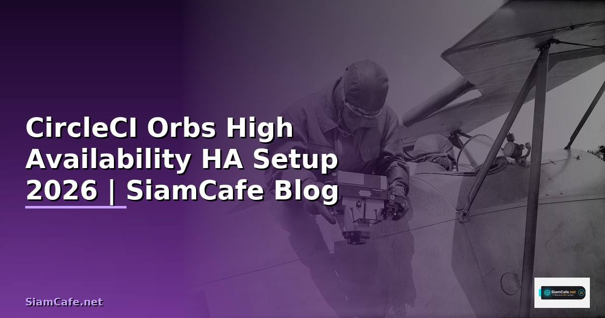 CircleCI Orbs High Availability HA Setup