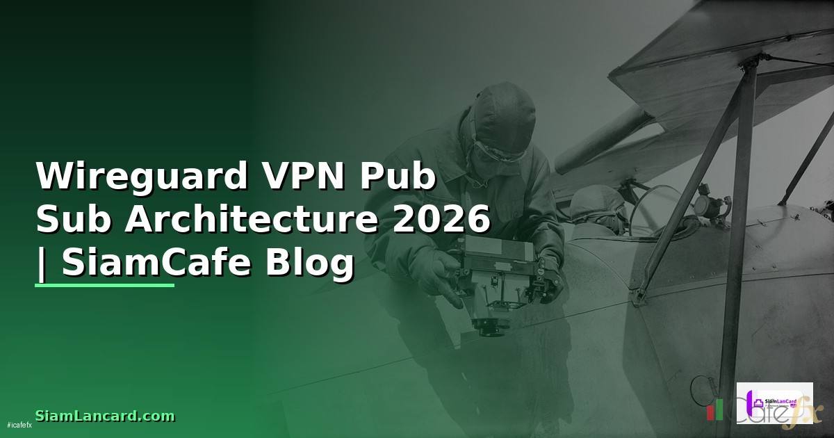 Wireguard VPN Pub Sub Architecture