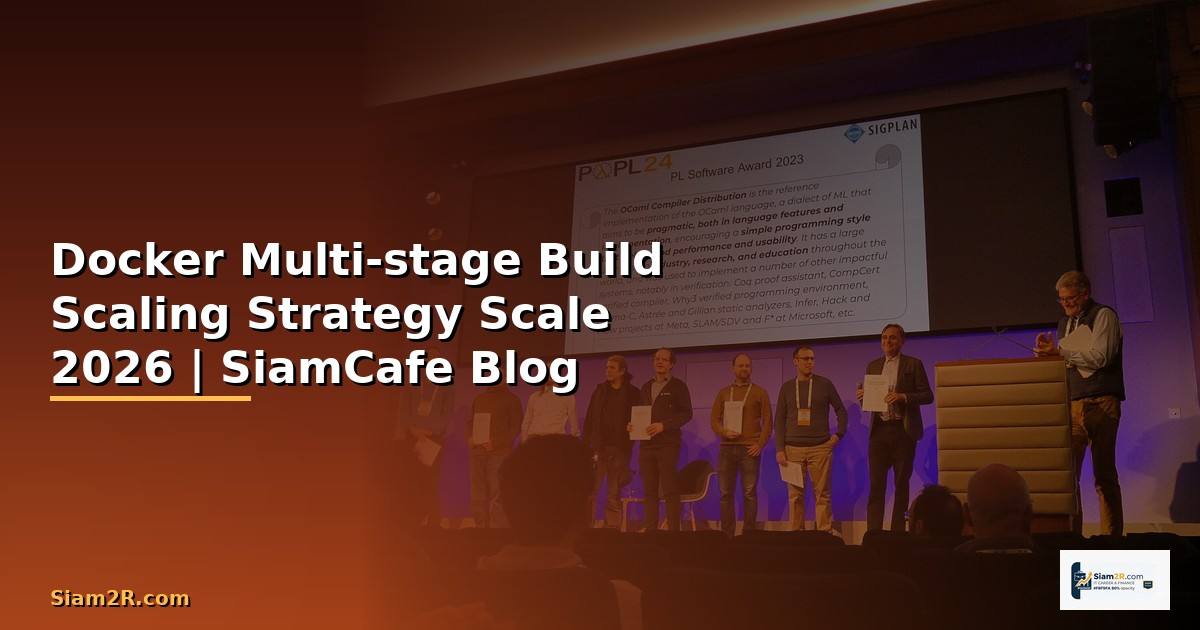 Docker Multi-stage Build Scaling Strategy วิธี