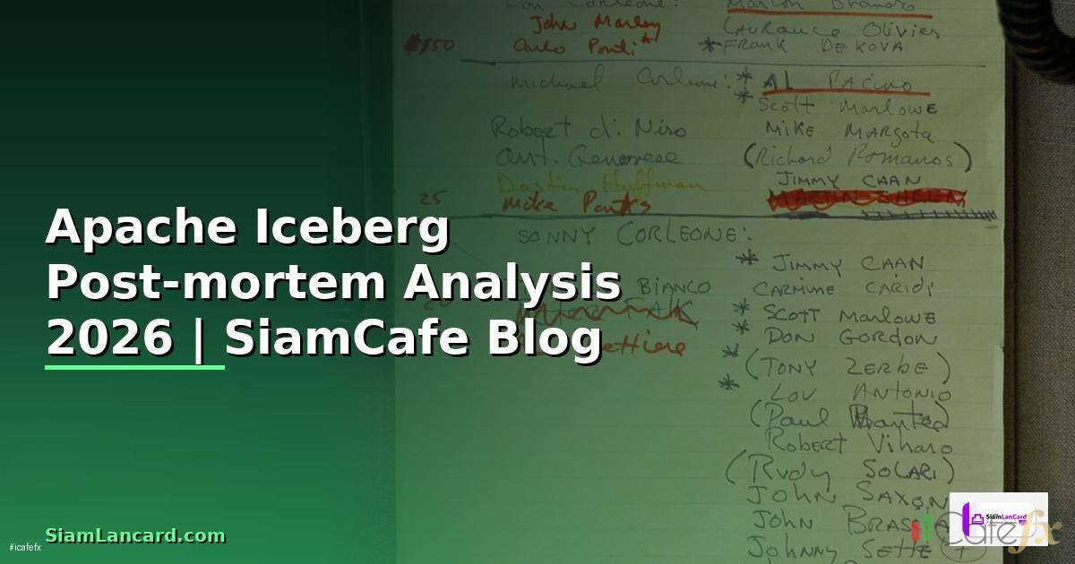 Apache Iceberg Post-mortem Analysis