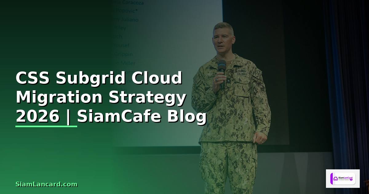 CSS Subgrid Cloud Migration Strategy