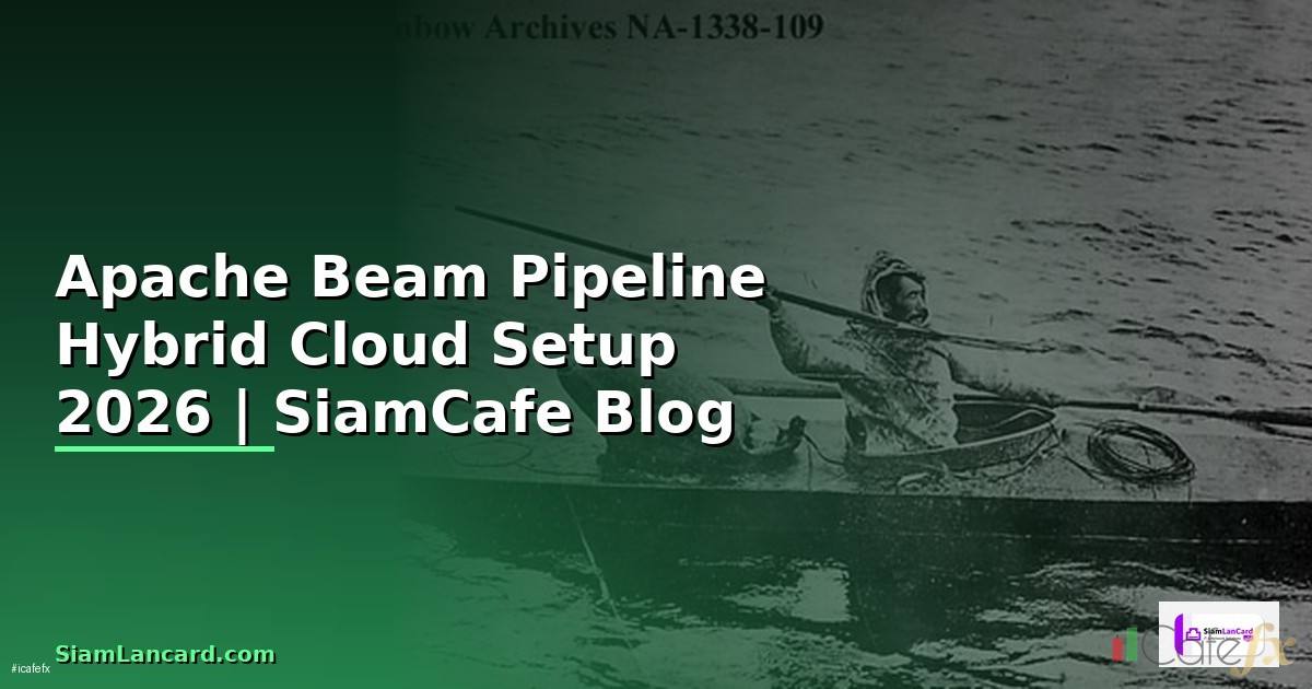 Apache Beam Pipeline Hybrid Cloud Setup