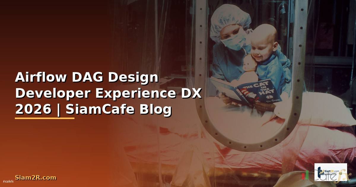 Airflow DAG Design Developer Experience DX