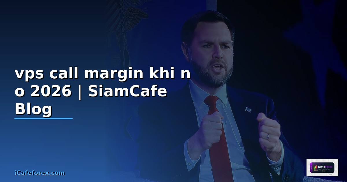 vps call margin khi nào