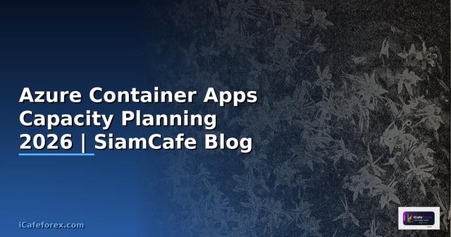 Azure Container Apps Capacity Planning