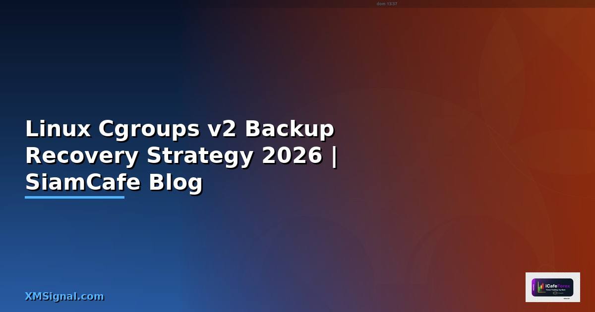 Linux Cgroups v2 Backup Recovery Strategy