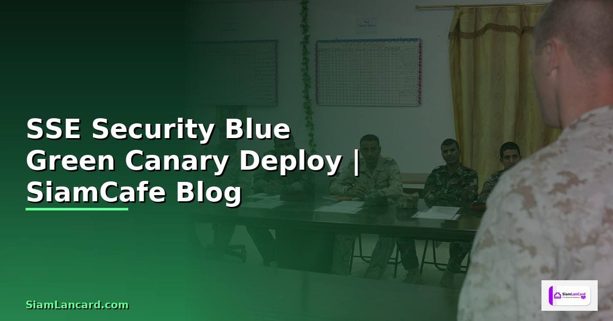 SSE Security Blue Green Canary Deploy