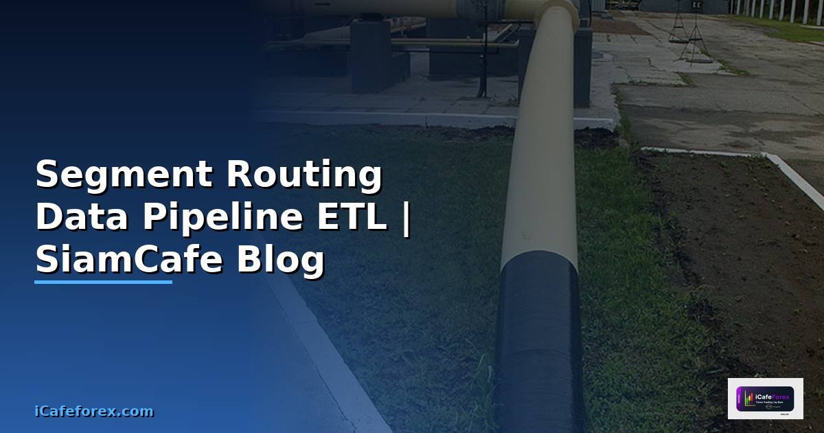 Segment Routing Data Pipeline ETL
