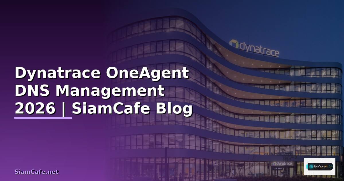 Dynatrace OneAgent DNS Management