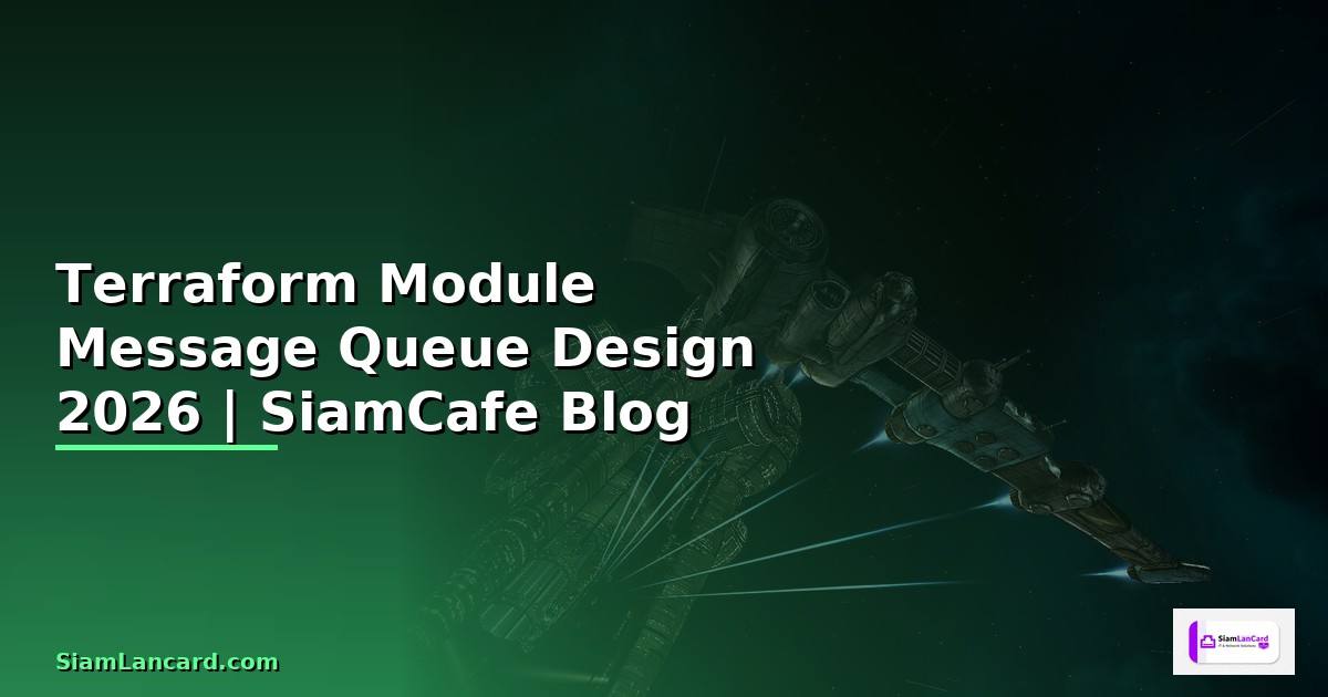 Terraform Module Message Queue Design