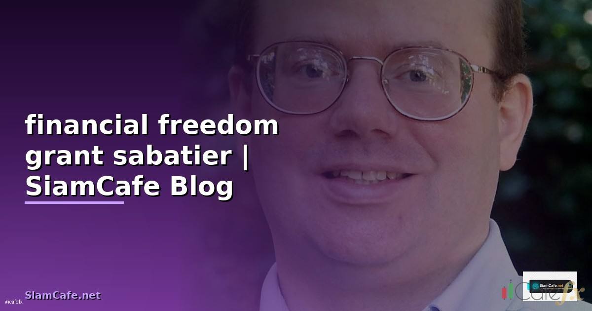 financial freedom grant sabatier