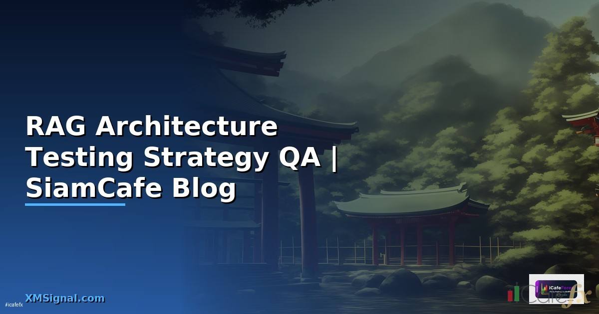 RAG Architecture Testing Strategy QA