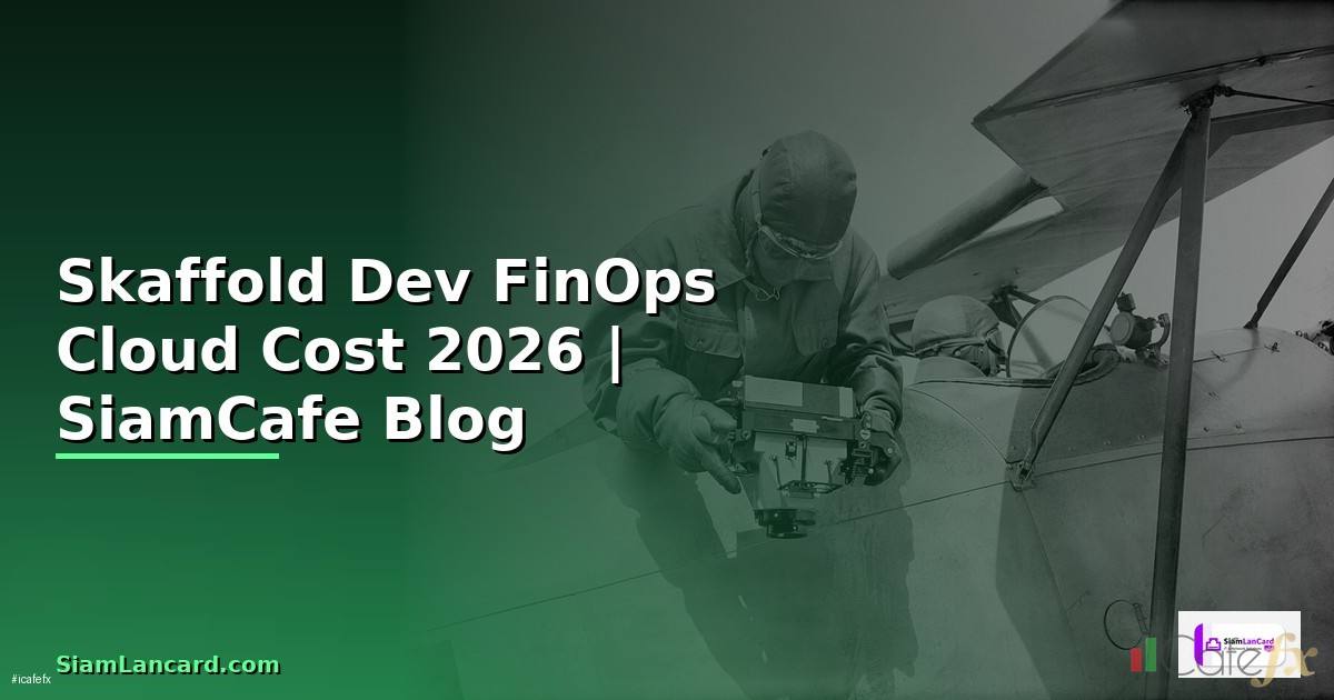 Skaffold Dev FinOps Cloud Cost