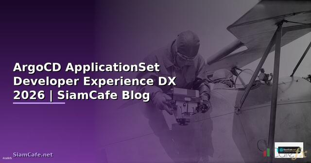 ArgoCD ApplicationSet Developer Experience DX