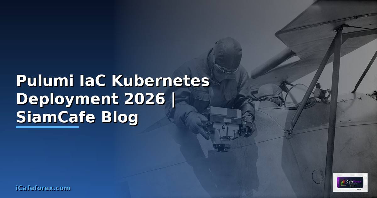 Pulumi IaC Kubernetes Deployment