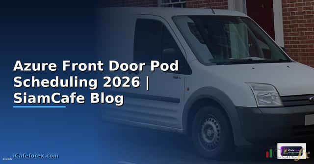 Azure Front Door Pod Scheduling