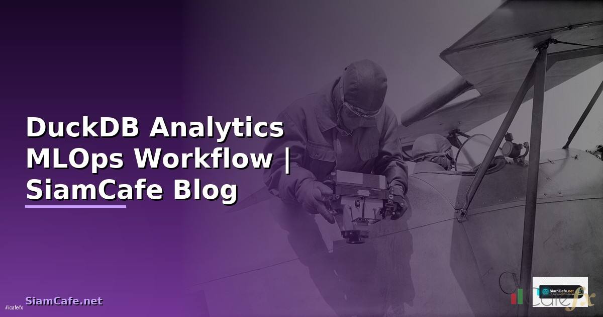 DuckDB Analytics MLOps Workflow