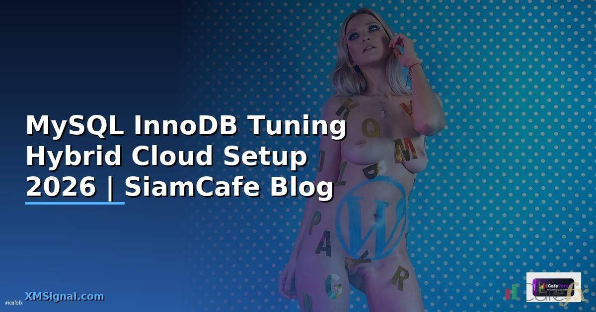 MySQL InnoDB Tuning Hybrid Cloud Setup
