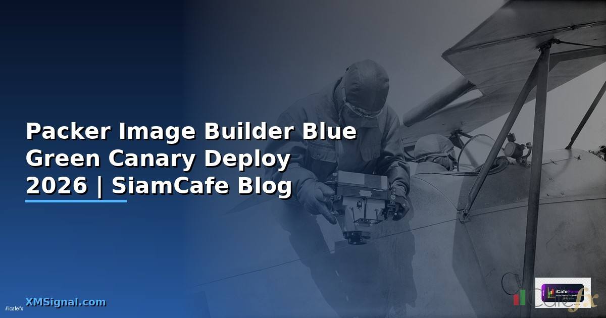 Packer Image Builder Blue Green Canary Deploy