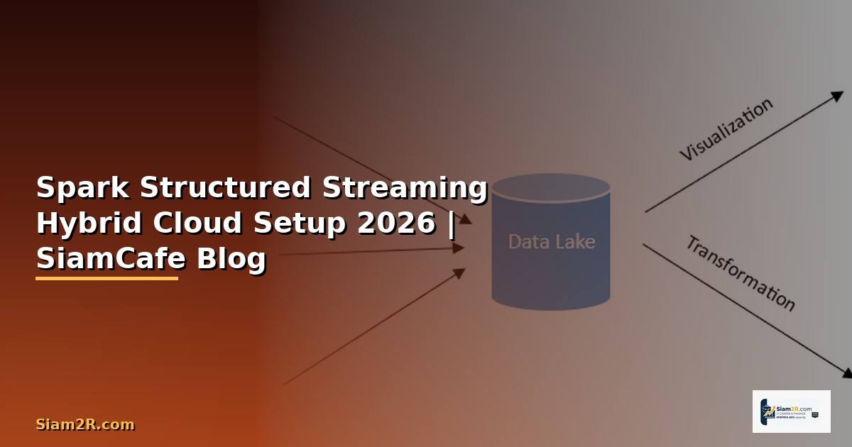 Spark Structured Streaming Hybrid Cloud Setup