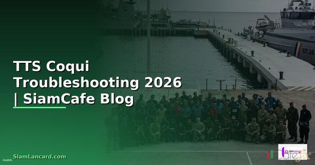 TTS Coqui Troubleshooting แก้ปัญหา — ทุกสิ่งที่ต้องรู้ในปี 2026