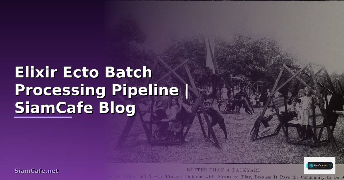 Elixir Ecto Batch Processing Pipeline