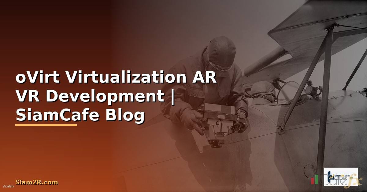 oVirt Virtualization AR VR Development
