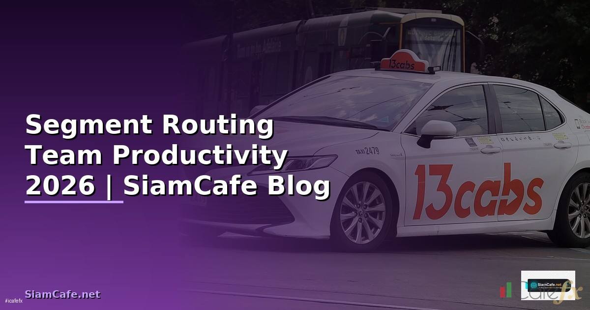 Segment Routing Team Productivity