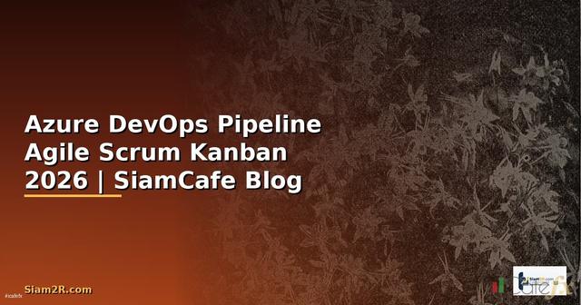 Azure DevOps Pipeline Agile Scrum Kanban