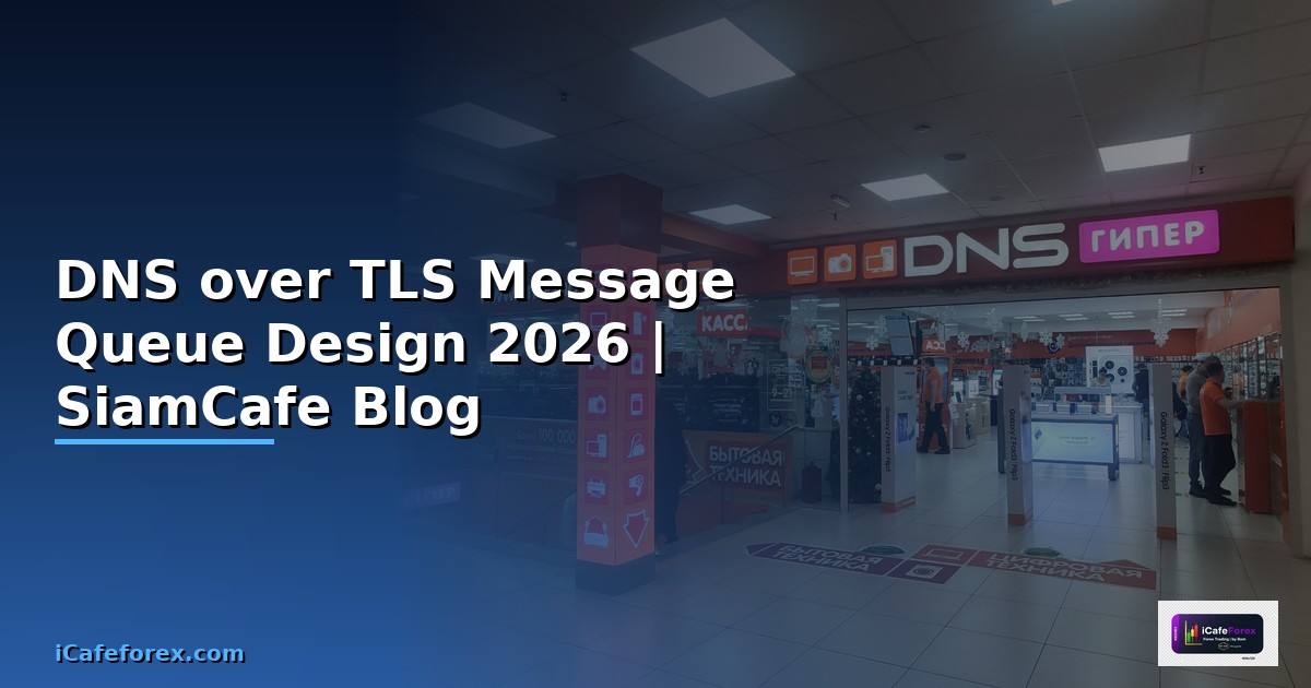 DNS over TLS Message Queue Design