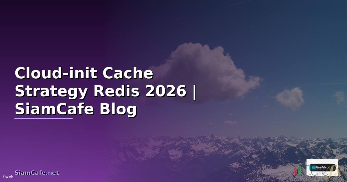 Cloud-init Cache Strategy Redis