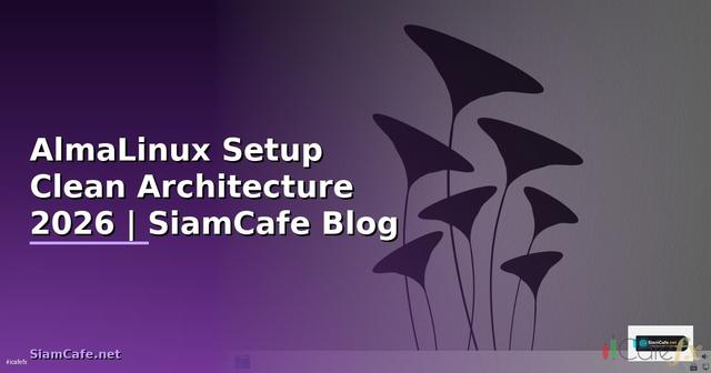 AlmaLinux Setup Clean Architecture